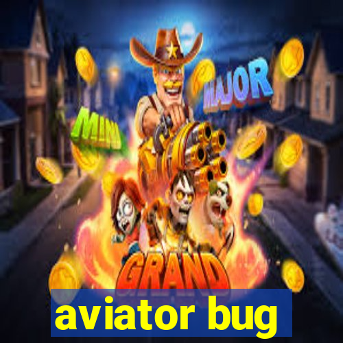 aviator bug